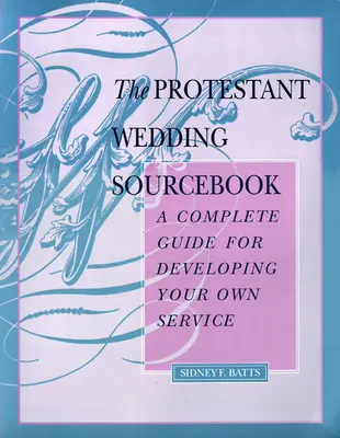 El libro de consulta de las bodas protestantes - The Protestant Wedding Sourcebook