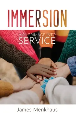 Inmersión: Una peregrinación al servicio - Immersion: A Pilgrimage into Service