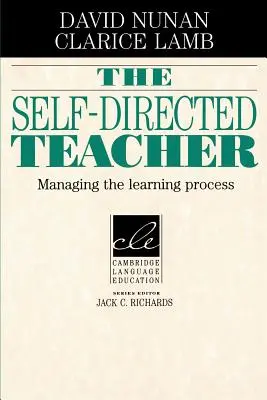 El profesor autodirigido: Gestión del proceso de aprendizaje - The Self-Directed Teacher: Managing the Learning Process