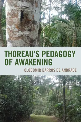 La pedagogía del despertar de Thoreau - Thoreau's Pedagogy of Awakening