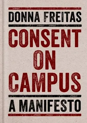 Consentimiento en el campus: Un manifiesto - Consent on Campus: A Manifesto