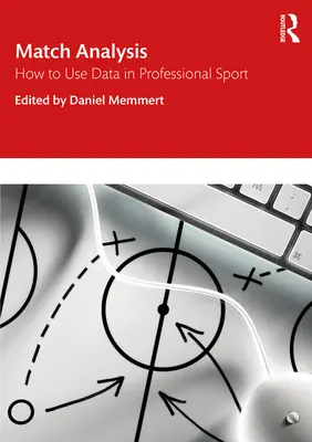 Análisis de partidos: cómo utilizar los datos en el deporte profesional - Match Analysis: How to Use Data in Professional Sport