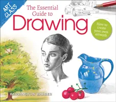 Clase de arte: La guía esencial para dibujar - Cómo crear su propia obra de arte - Art Class: The Essential Guide to Drawing - How to Create Your Own Artwork