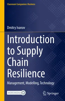 Introducción a la resistencia de la cadena de suministro: Gestión, modelización y tecnología - Introduction to Supply Chain Resilience: Management, Modelling, Technology