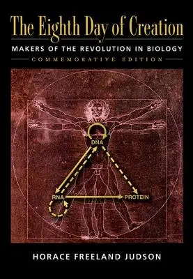 El octavo día de la creación: Makers of the Revolution in Biology, Edición Conmemorativa: Los artífices de la revolución biológica - The Eighth Day of Creation: Makers of the Revolution in Biology, Commemorative Edition: Makers of the Revolution in Biology