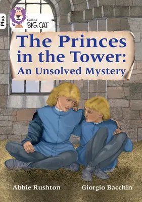 Príncipes en la Torre: Un misterio sin resolver - Banda 10+/Blanco Plus - Princes in the Tower: An Unsolved Mystery - Band 10+/White Plus