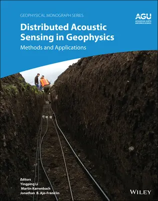 Detección acústica distribuida en geofísica: Métodos y aplicaciones - Distributed Acoustic Sensing in Geophysics: Methods and Applications