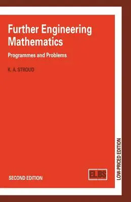 Matemáticas aplicadas a la ingeniería: Programas y problemas - Further Engineering Mathematics: Programmes and Problems