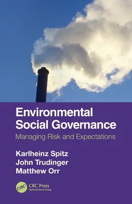 Gobernanza medioambiental y social: Gestión de riesgos y expectativas - Environmental Social Governance: Managing Risk and Expectations