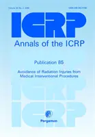 ICRP Publication 85 - Avoidance of Radiation Injuries from Medical Interventional Procedures (Publicación ICRP 85 - Prevención de lesiones por radiación en procedimientos de intervención médica) - ICRP Publication 85 - Avoidance of Radiation Injuries from Medical Interventional Procedures