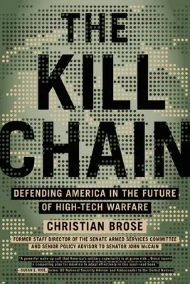 La cadena asesina: La defensa de Estados Unidos en el futuro de la guerra de alta tecnología - The Kill Chain: Defending America in the Future of High-Tech Warfare