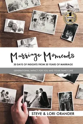 Momentos de matrimonio: 30 días de reflexiones de 30 años de matrimonio - Marriage Moments: 30 Days of Insights from 30 Years of Marriage