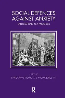 Defensas sociales contra la ansiedad: Exploraciones en un paradigma - Social Defences Against Anxiety: Explorations in a Paradigm