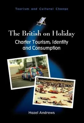 Los británicos de vacaciones: Turismo, identidad y consumo, 28 - The British on Holiday: Charter Tourism, Identity and Consumption, 28