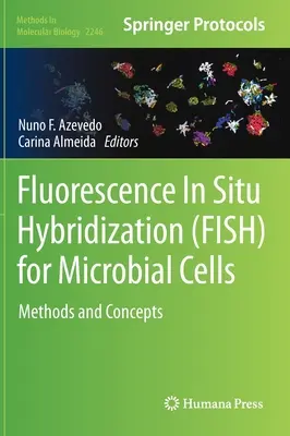 Fluorescence In-Situ Hybridization (Fish) for Microbial Cells: Métodos y conceptos - Fluorescence In-Situ Hybridization (Fish) for Microbial Cells: Methods and Concepts