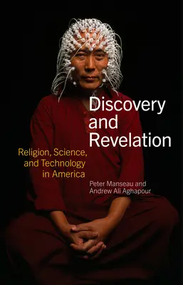 Descubrimiento y revelación: Religión, ciencia y sentido de las cosas - Discovery and Revelation: Religion, Science, and Making Sense of Things