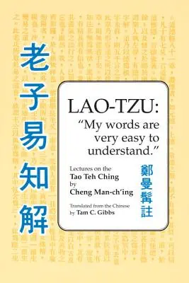 Lao Tzu Mis palabras son muy fáciles de entender: Conferencias sobre el Tao Teh Ching - Lao Tzu: My Words Are Very Easy to Understand: Lectures on the Tao Teh Ching