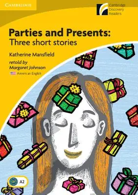 Fiestas y regalos Nivel 2 Elementary/Lower-Intermediate American English Edition: Tres cuentos - Parties and Presents Level 2 Elementary/Lower-Intermediate American English Edition: Three Short Stories