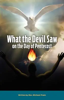 Lo que vio el diablo el día de Pentecostés - What the Devil Saw on the Day of Pentecost