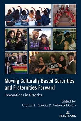 Avanzar en las hermandades y fraternidades de base cultural: Innovaciones en la práctica - Moving Culturally-Based Sororities and Fraternities Forward: Innovations in Practice