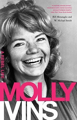 Molly Ivins Una vida rebelde - Molly Ivins: A Rebel Life