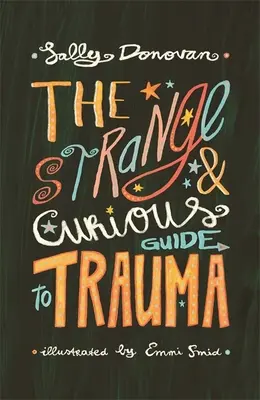 La extraña y curiosa guía del trauma - The Strange and Curious Guide to Trauma