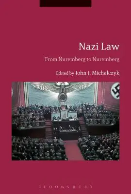 La ley nazi: De Núremberg a Núremberg - Nazi Law: From Nuremberg to Nuremberg