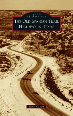 Old Spanish Trail Highway en Texas - Old Spanish Trail Highway in Texas