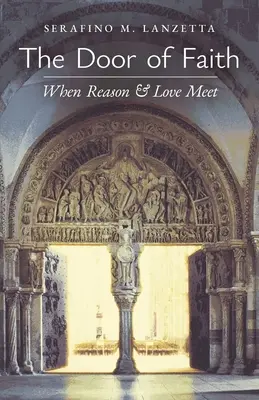 La puerta de la fe: Cuando la razón y el amor se encuentran - The Door of Faith: When Reason and Love Meet