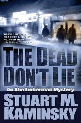 Los muertos no mienten: Un misterio de Abe Lieberman - The Dead Don't Lie: An Abe Lieberman Mystery