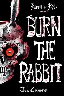 Burn the Rabbit: Rabbit in Red Volumen Dos - Burn the Rabbit: Rabbit in Red Volume Two