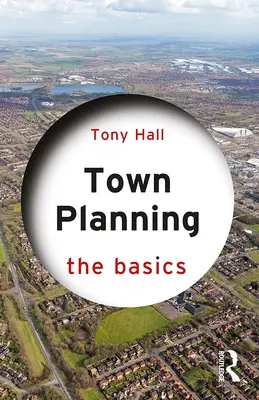 Urbanismo: Conceptos básicos - Town Planning: The Basics