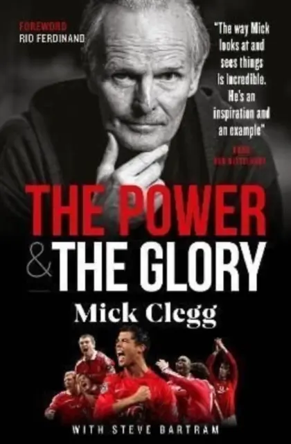 Mick Clegg El poder y la gloria - Mick Clegg: The Power and the Glory