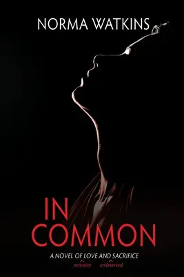 En común: una novela de amor y sacrificio - In Common: A Novel of Love and Sacrifice