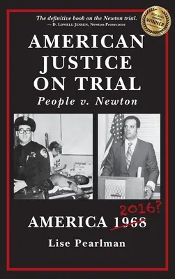 La justicia estadounidense a prueba: El pueblo contra Newton - American Justice On Trial: People v. Newton