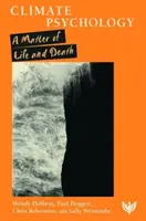 Psicología del clima: Cuestión de vida o muerte - Climate Psychology: A Matter of Life and Death