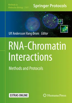 Rna-Chromatin Interactions: Métodos y protocolos - Rna-Chromatin Interactions: Methods and Protocols