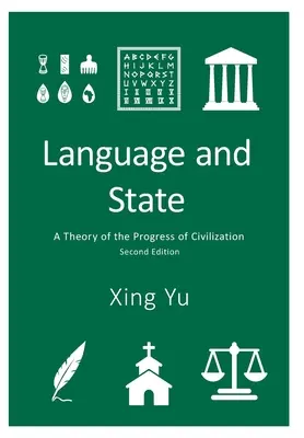 Lengua y Estado: Una teoría del progreso de la civilización - Language and State: A Theory of the Progress of Civilization