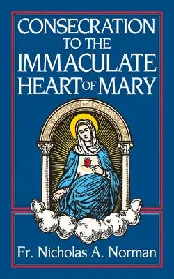 Consagración al Inmaculado Corazón de María - Consecration to the Immaculate Heart of Mary