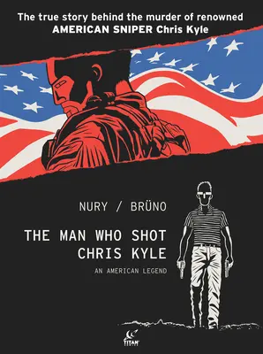 El hombre que disparó a Chris Kyle: Una leyenda americana - The Man Who Shot Chris Kyle: An American Legend