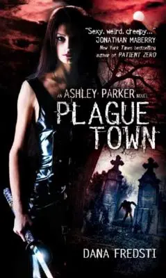 La ciudad de la peste: Una novela de Ashley Parker - Plague Town: An Ashley Parker Novel