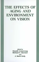 Los efectos del envejecimiento y el entorno en la visión - The Effects of Aging and Environment on Vision