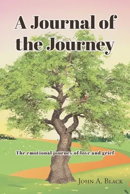 Diario de viaje: El viaje emocional del amor y el dolor - A Journal of the Journey: The emotional journey of love and grief