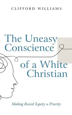La incómoda conciencia de un cristiano blanco - The Uneasy Conscience of a White Christian