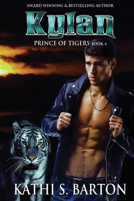 Kylan Príncipe de los Tigres - Romance Paranormal con Cambiaformas Tigre - Kylan: Prince of Tigers - Paranormal Tiger Shifter Romance