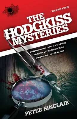 Los misterios de Hodgkiss: Hodgkiss y la muerte de un colegial y otras historias - The Hodgkiss Mysteries: Hodgkiss and the Death of a Schoolboy and Other Stories