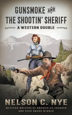 Gunsmoke y The Shootin' Sheriff: Una doble película del Oeste - Gunsmoke and The Shootin' Sheriff: A Western Double