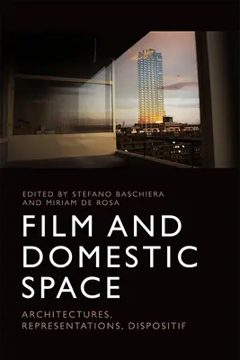 Cine y espacio doméstico: Architectures, Representations, Dispositif - Film and Domestic Space: Architectures, Representations, Dispositif