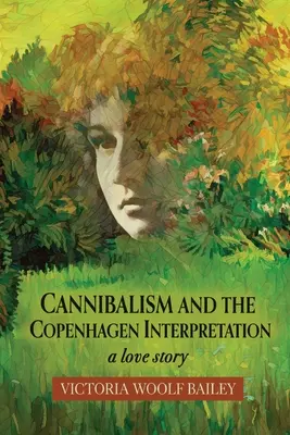 El canibalismo y la interpretación de Copenhague: Una historia de amor - Cannibalism and The Copenhagen Interpretation: A Love Story