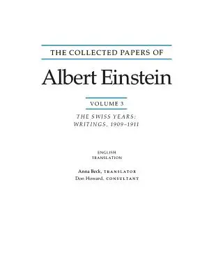 The Collected Papers of Albert Einstein, Volumen 3 (inglés): The Swiss Years: Escritos, 1909-1911. (Suplemento de la traducción inglesa) - The Collected Papers of Albert Einstein, Volume 3 (English): The Swiss Years: Writings, 1909-1911. (English Translation Supplement)